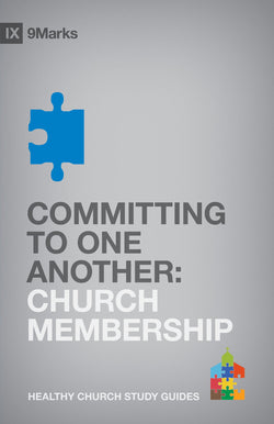 1 Case - Committing To One Another: Church Membership by Bobby Jamieson