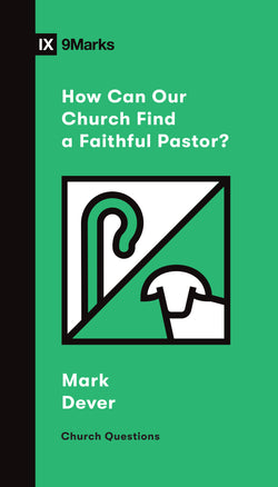 How Can Our Church Find a Faithful Pastor? Cover