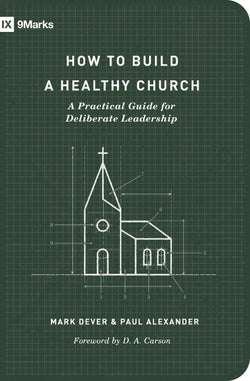 1 Case - How to Build a Healthy Church