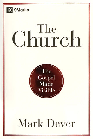 1 Case - The Church - The Gospel Made Visible