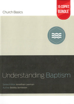 Understanding Baptism Small Group Bundle (15 Copies)
