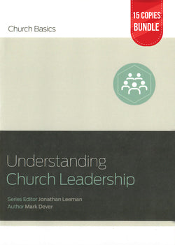 Understanding Church Leadership Small Group Bundle (15 Copies)