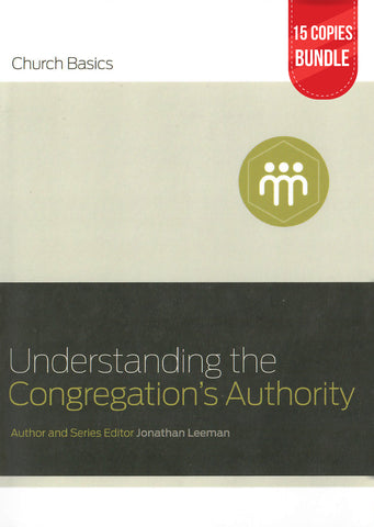 Understanding The Congregation's Authority Small Group Bundle (15 Copies)