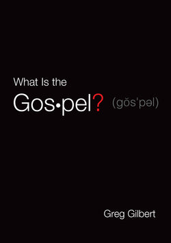 What Is the Gospel? (Tracts)